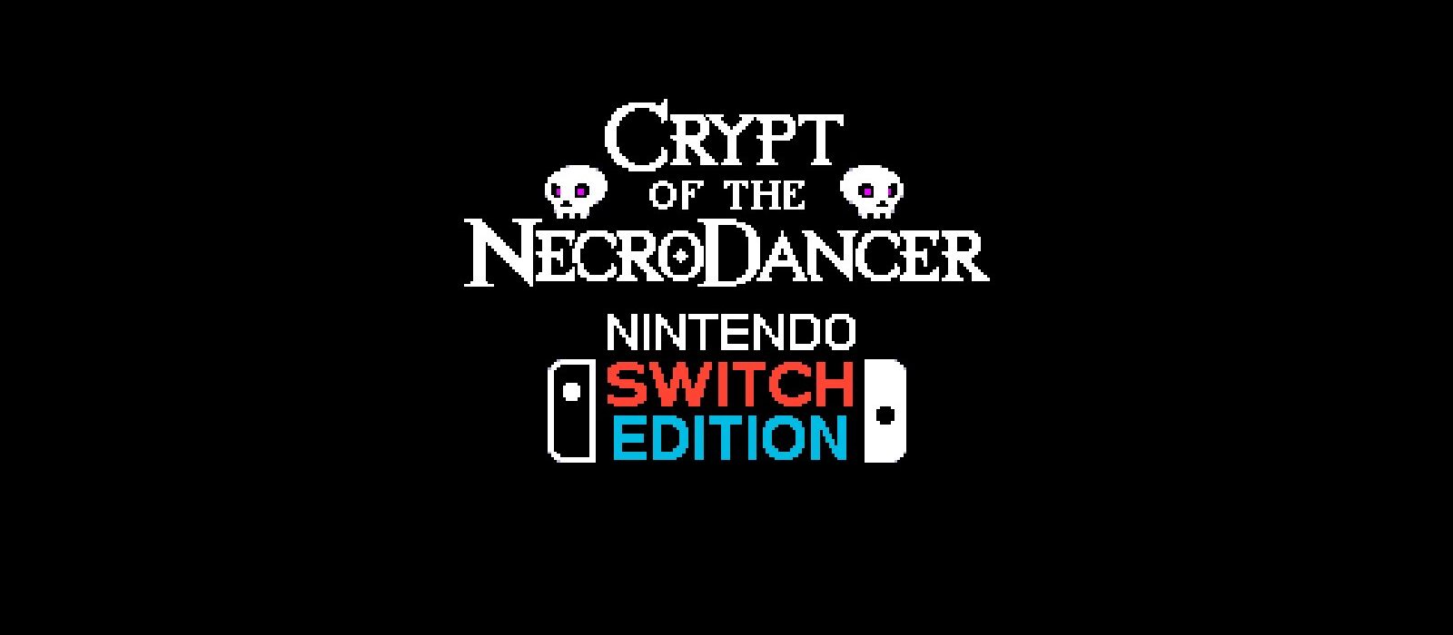 Crypt of the NecroDancer on the Nintendo Switch!