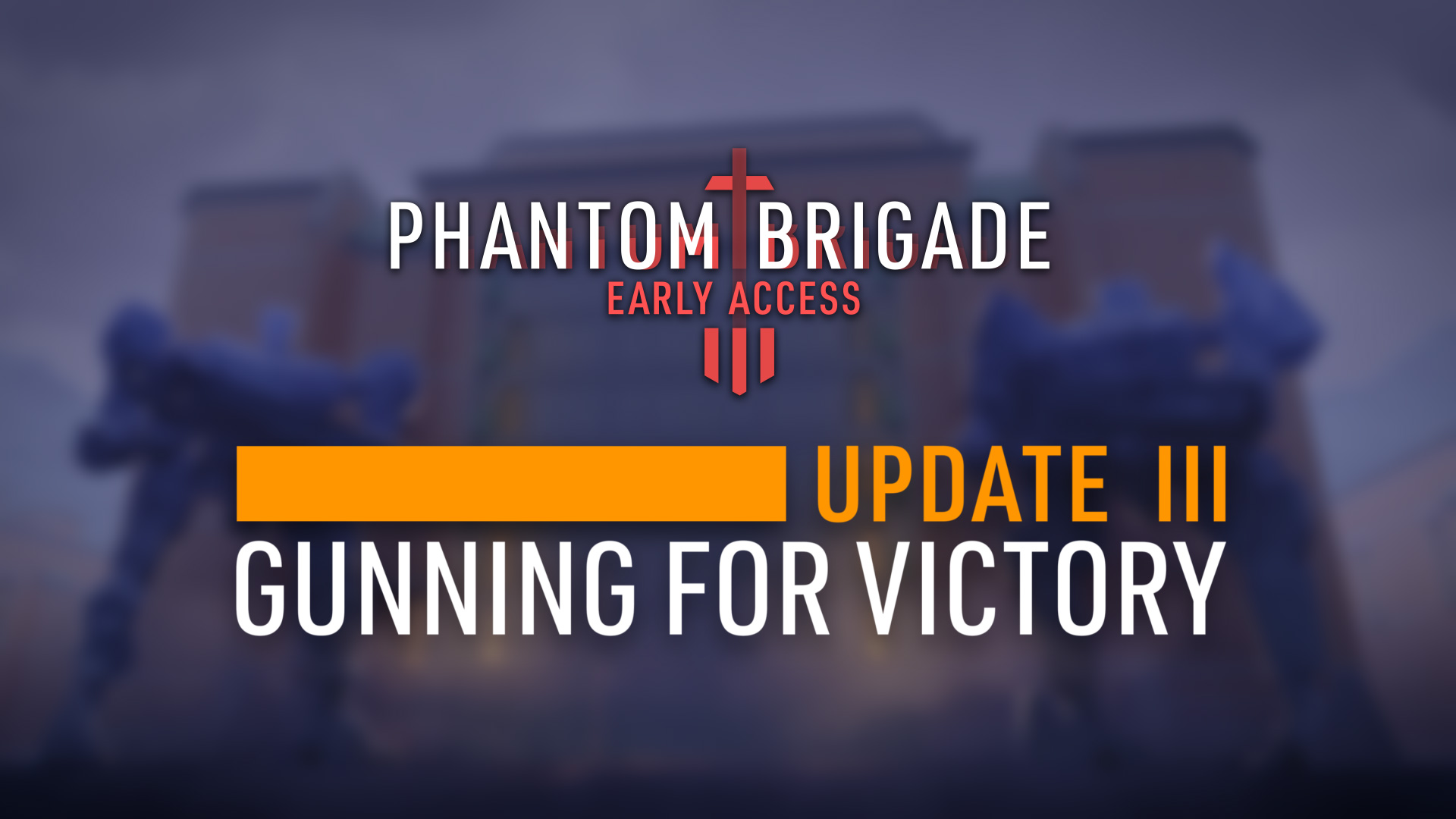 Phantom Brigade Update 3: Gunning For Victory