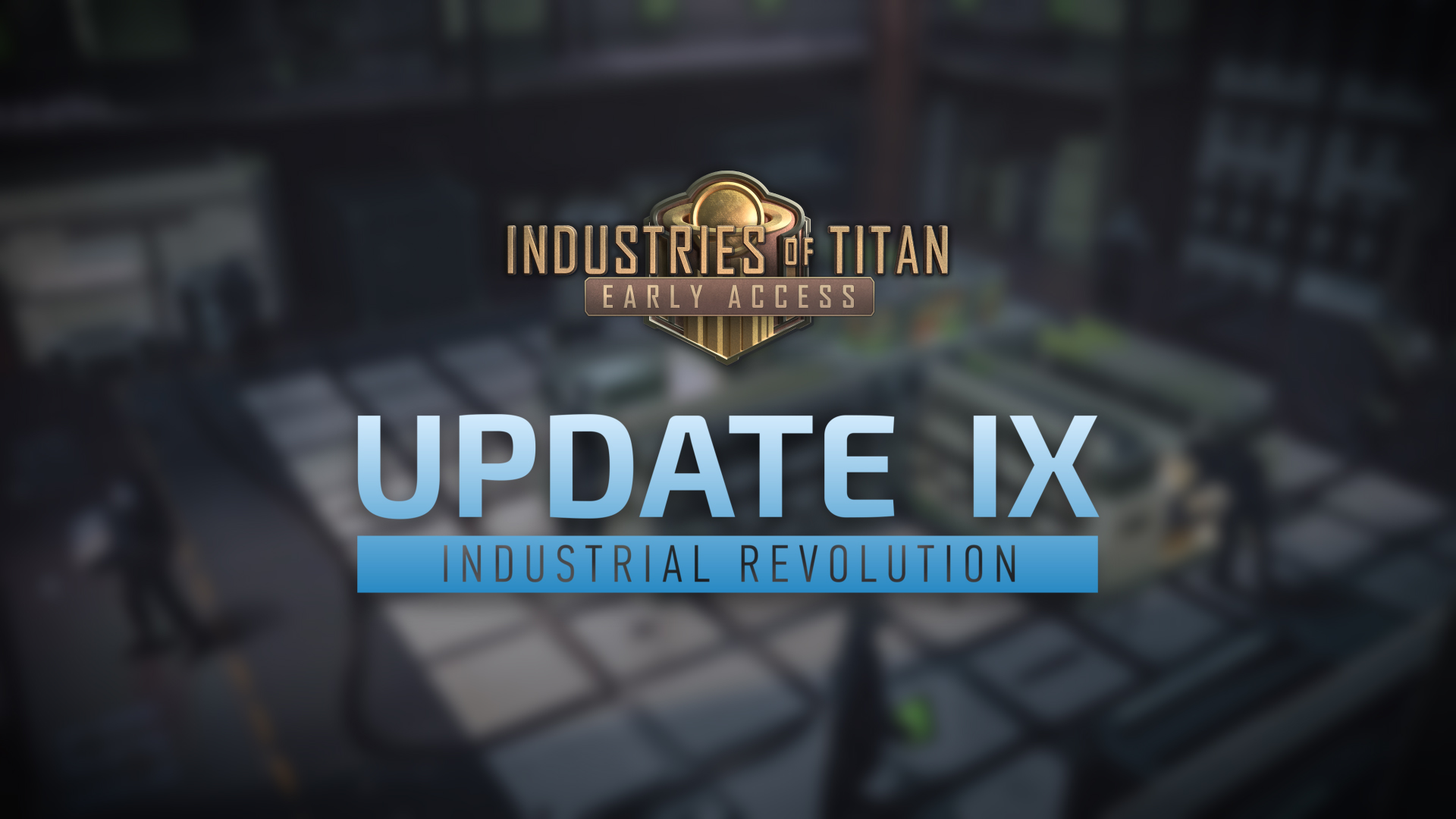 Industries of Titan Update 9: Industrial Revolution