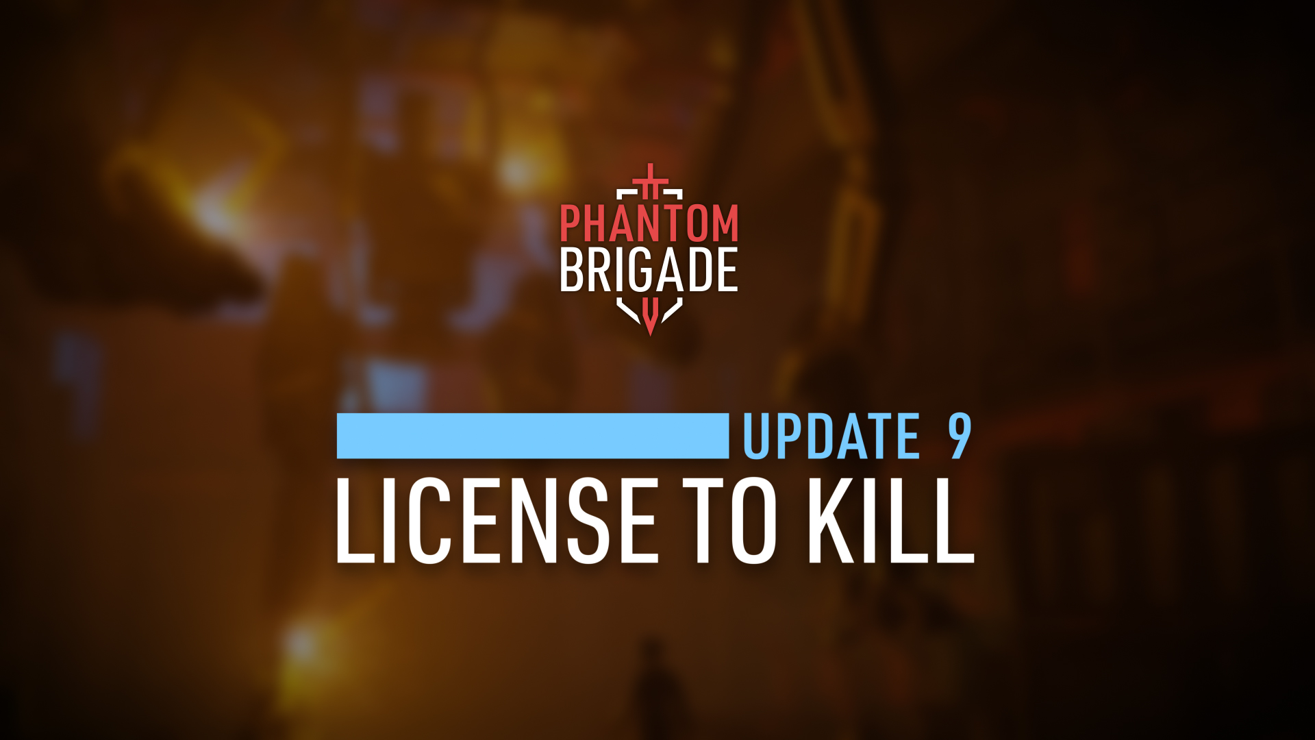 Phantom Brigade Update 9: License to Kill