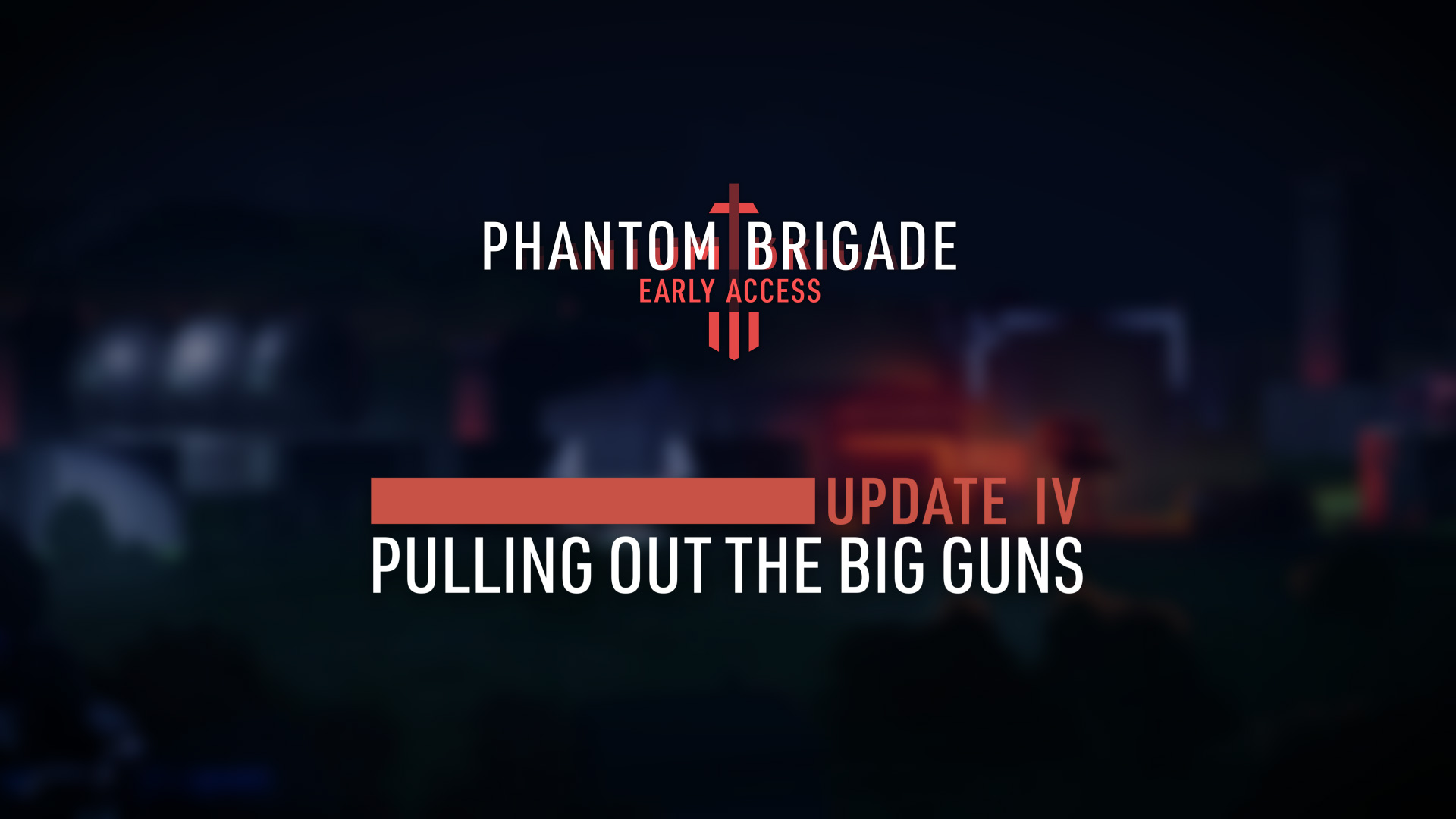 Phantom Brigade Update 4: Pulling Out the Big Guns