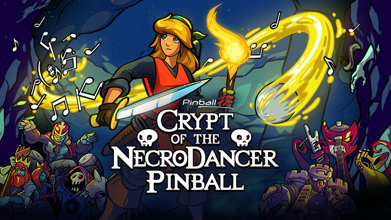 Crypt of the NecroDancer Pinball is now available in Pinball FX!